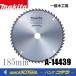 makita �ޥ������������������ꡡ���åץ����������ڹ��ѡ�185mm/52T��A-14439���ݥΥ���