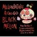 CD/Ȫa go go/BLACK MELON (楸㥱å)