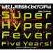 BD/¶Ԥ勞勞Х/¶Ԥ勞勞Х 10th󥵡 Super Hyper Fever Five Years!(Blu-ray) (Blu-ray+CD)