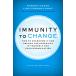Immunity to Change: How to Overcome It and Unlock the Potential in Yourself and Your Organization (Leadership for the Common Good¹͢ʡ