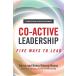 Co-Active Leadership, Second Edition: Five Ways to Lead¹͢ʡ