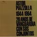 Astor Piazzolla アストルピアソラ / モダン・タンゴの20年 ＜UHQCD＞  〔Hi Quality CD〕