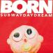 Subway Daydream / BORN  CD