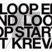 KREVAk leve / LOOP END / LOOP START (Deluxe Edition) [ совершенно производство ограничение запись B] (CD)