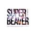 SUPER BEAVER / LIVE VIDEO 5 Tokai No Rakuda Special at �������ޥ����ѡ����꡼�� (2DVD)  ��DVD��