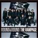 THE RAMPAGE from EXILE TRIBE / ROUND  &  ROUND (+DVD)  CD