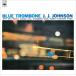 J.J. Johnson J J Johnson / Blue Trombone (BLU-SPEC CD 2)