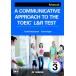 A Communicative Approach To The Toeic(R) L &amp; R Test Book 3: Advanced / коммуникация умение ... иметься toeic(R) L &amp; R Test