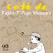  сборник ( компиляция ) / глициния .*F* не 2 самец сырой .90 anniversary commemoration CAFE de FUJIKO*F*FUJIO MUSEUM( Cafe *do* глициния .