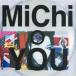 MiChimichi/ YOU (CD Maxi)