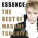 �ڲ���̦ / ESSENCE:  THE BEST OF MASAMI TSUCHIYA  ��CD��