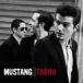 Mustang (Rock) / Tabou ~Japan Edition записано в Японии (CD)