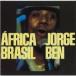 Jorge Ben (Benjor) 른٥ / Africa Brasil   CD