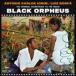  чёрный .orufe/ чёрный .orufeBlack Orpheus (180 грамм масса запись запись ) (LP)