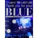 Trident ( (Cv: ޼ /  (Cv: Ұ) / ϥ (Cv: ¼)) / Trident THE LAST LIVEThank you for your BLUE