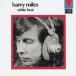 Barry Miles / White Heat записано в Японии (CD)