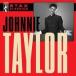 Johnnie Taylor Johnny Taylor / Stax Classics зарубежная запись (CD)