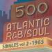 ˥Х(ԥ졼) / 500 Atlantic R  &  B Soul Singles Vol.2 -1965 (2CD)  CD