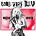 Barb Wire Dolls / Rub My Mind зарубежная запись (CD)