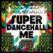 RYO the SKYWALKERryou The Sky War машина / SUPER DANCEHALL ME (CD)