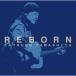 ãϺ ޥĥ / REBORN  CD Maxi