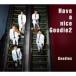 Goodies / Have a nice Goodie2 (G1 style) (CD)