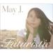 May J. ᥤ / Futuristic (+2DVD)  CD