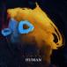 yahyel / Human [ первый раз ограничение запись ] (CD)