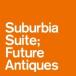  сборник ( компиляция ) / Suburbia Suite: Future Antiques EP[2018 запись. день ограничение запись ] (7 дюймовый одиночный re