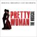  musical / Pretty Woman: The Musical Broadway Cast foreign record (CD)