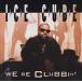 Ice Cube &#8211; We Be Clubbin