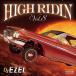 HIGH RIDIN VOL.8 / DJ EZEL