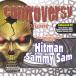 Hitman Sammy Sam / Controversy Volume 1