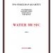 Water Music (Ivo Perelman Quartet)