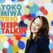 Keep Talkin' (Yoko Miwa Trio (三輪洋子）)