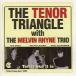 Tell It Like It Is (The Tenor Triangle With The Melvin Rhyne Trio)