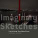 Imaginary Sketches (Bram Weijters-Chad Mccullough Quartet)