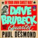 In Your Own Sweet Way (Dave Brubeck Quartet)