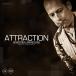 Attraction (Sebastien Jarrousse Quartet Plus Guest)