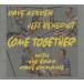 Come Together (Dave Askren - Jeff Benedict with Joe Bagg - Paul Romaine)