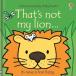 That's not my lion... (THAT'S NOT MY?)