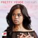 DREAMS[ зарубежная запись ]V/PRETTY YENDE[CD][ возвращенный товар вид другой A]