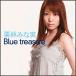 Blue treasure/Ӥߤʼ[CD]ʼA