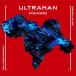 TVアニメ『ULTRAMAN』オリジナルサウンドトラック/戸田信子×陣内一真[CD]【返品種別A】