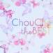 ChouCho the BEST/ChouCho[CD]通常盤【返品種別A】