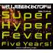 ¶Ԥ勞勞Х 10th󥵡 Super Hyper Fever Five Years!/¶Ԥ勞勞Х[Blu-ray]ʼA
