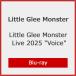 [ первый раз specification ]Little Glee Monster Live 2025*Voice"[Blu-ray]/Little Glee Monster[Blu-ray][ возвращенный товар вид другой A]