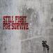 STILL FIGHT FOR SURVIVE/ROS[CD]ʼA