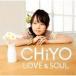 LOVE&SOUL/CHiYO[CD][ возвращенный товар вид другой A]