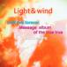 I will live forever.Message album of the true true first opening/Light��wind[CD]�����ʼ���A��